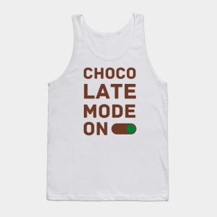 Chocolate Mode ON Tank Top